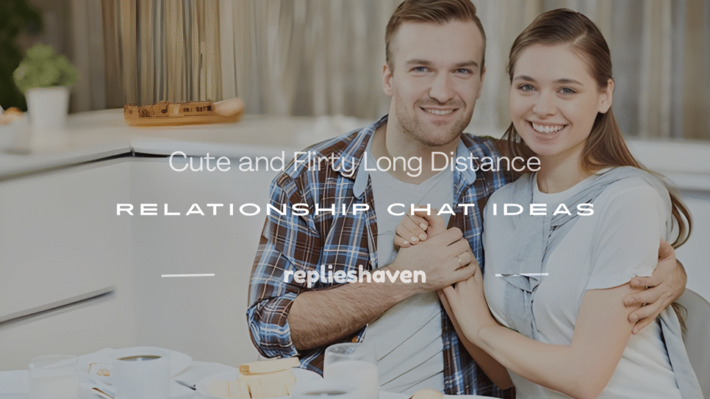 long distance relationship conversation topics