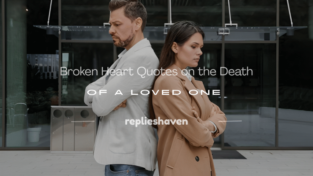 broken heart death of a loved one quotes