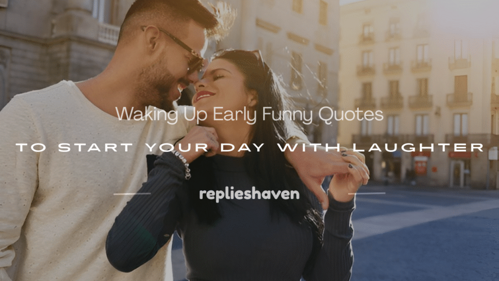 funny quotes waking up early quotes