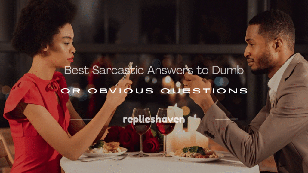 sarcastic answers to obvious questions