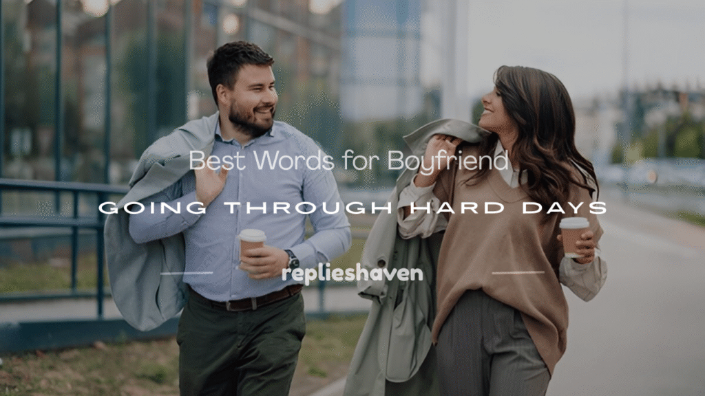 encouraging words for boyfriend during hard times