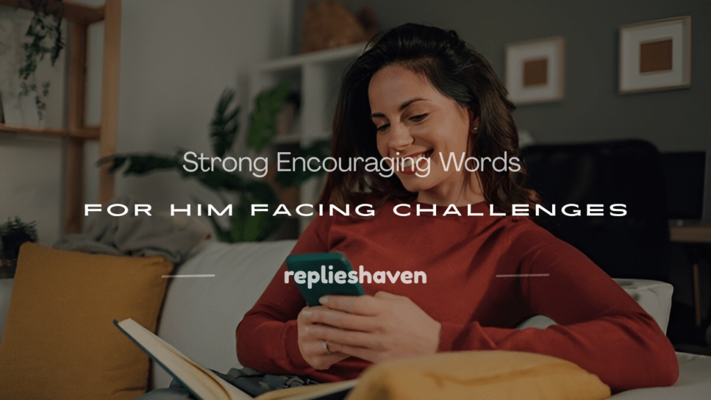 encouraging words for him
