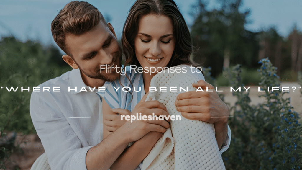 where have u been all my life