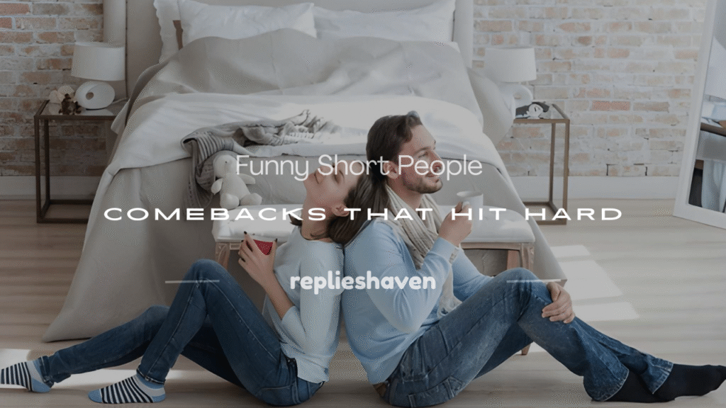 short people comebacks