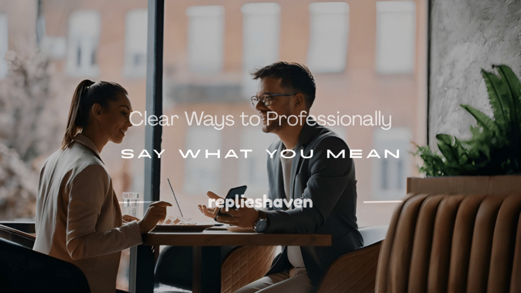 how to professionally say