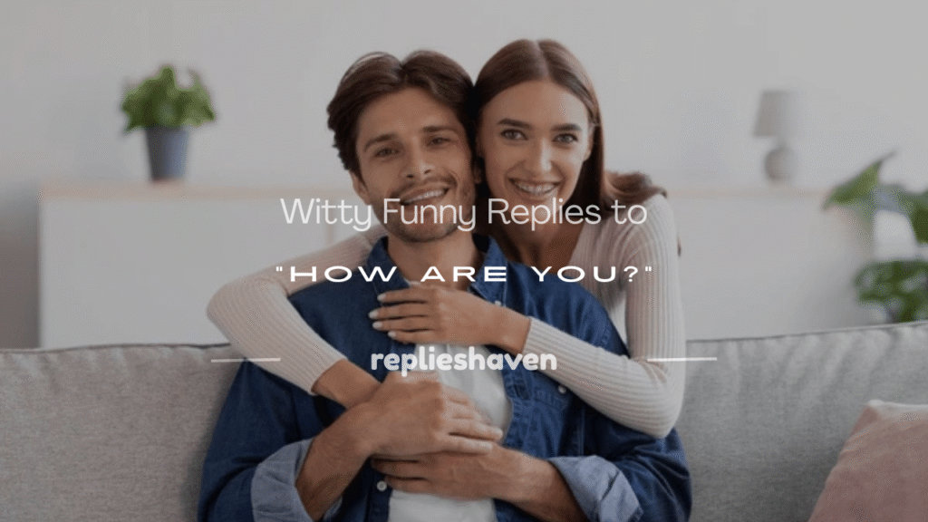 how are you funny reply