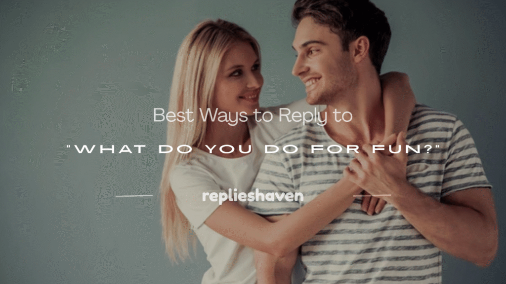 what do you do for fun