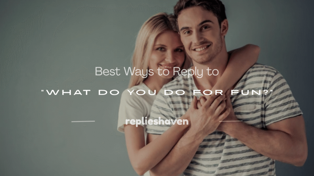 what do you do for fun 