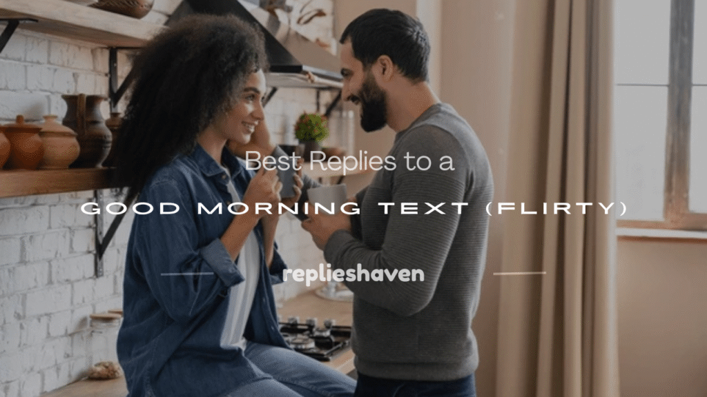 how to respond to a good morning text