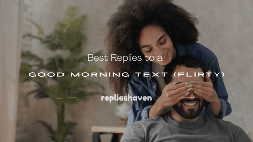 how to respond to a good morning text