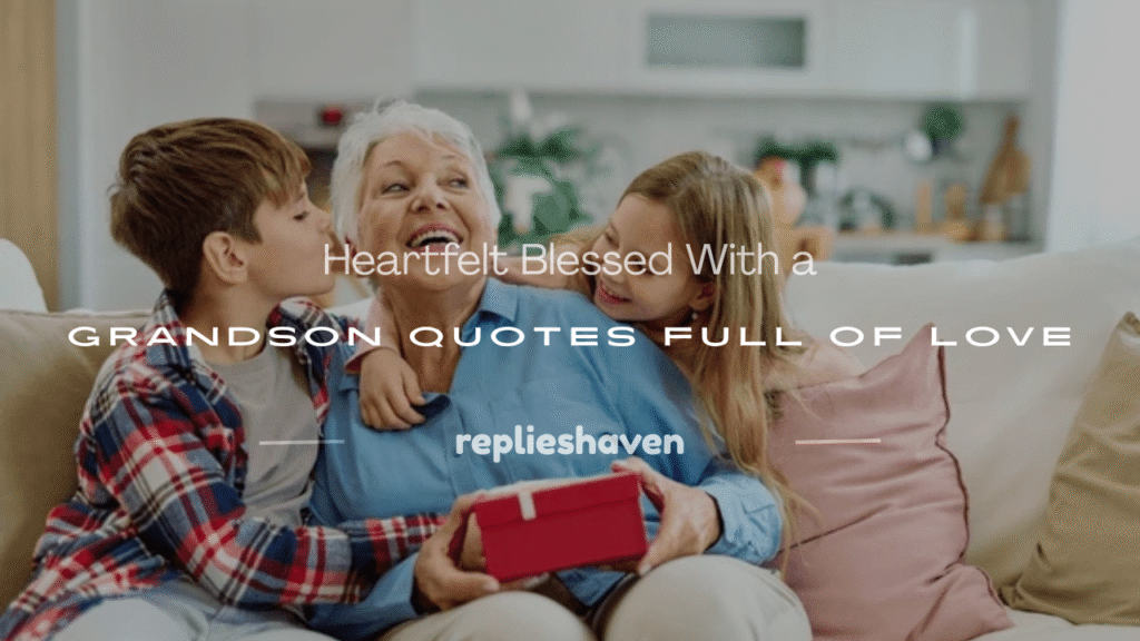 blessed with a grandson quotes