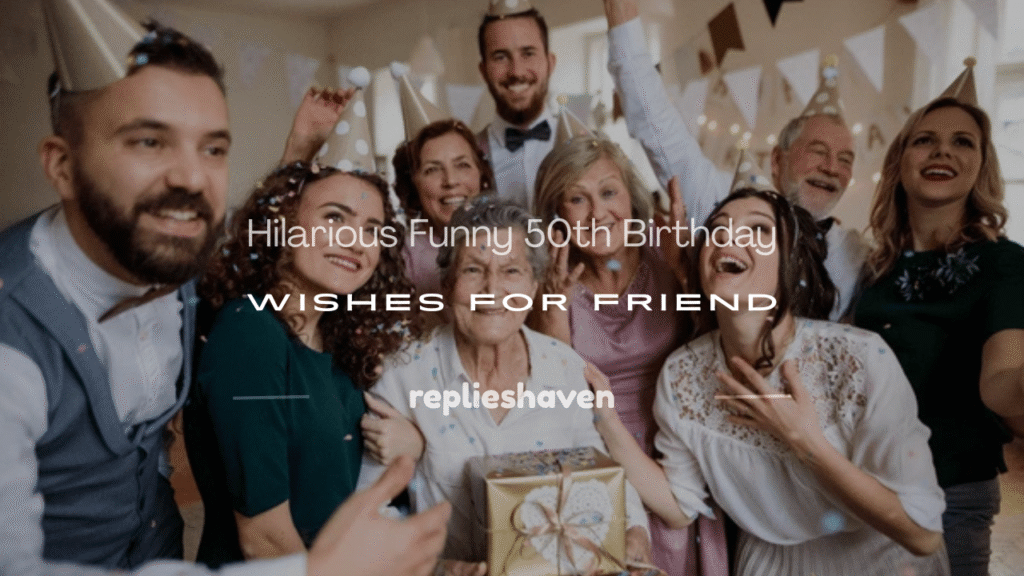 50th birthday wishes for friend funny